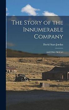 The Story of the Innumerable Company; and Other Sketches