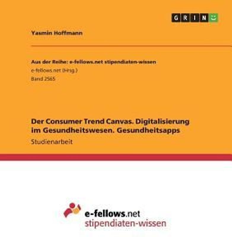 Der Consumer Trend Canvas. Digitalisierung im Gesundheitswesen. Gesundheitsapps