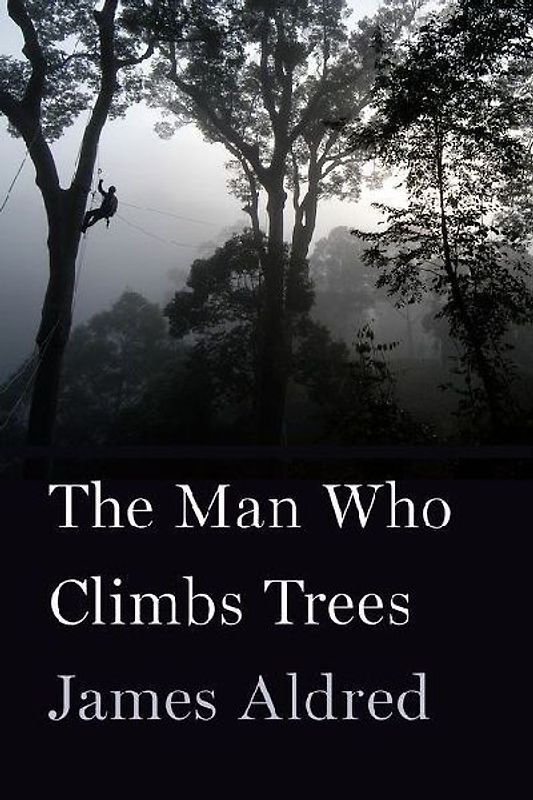 The Man Who Climbs Trees