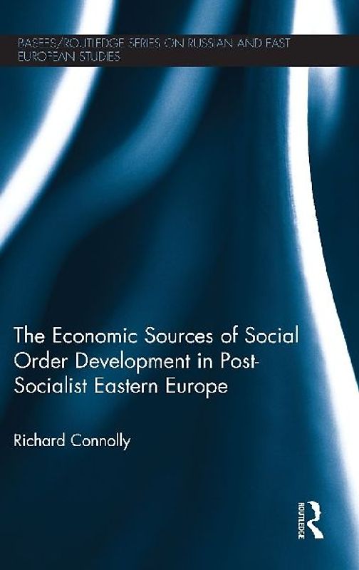 The Economic Sources of Social Order Development in Post-Socialist Eastern Europe