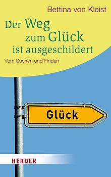 Der Weg zum Glück ist ausgeschildert
