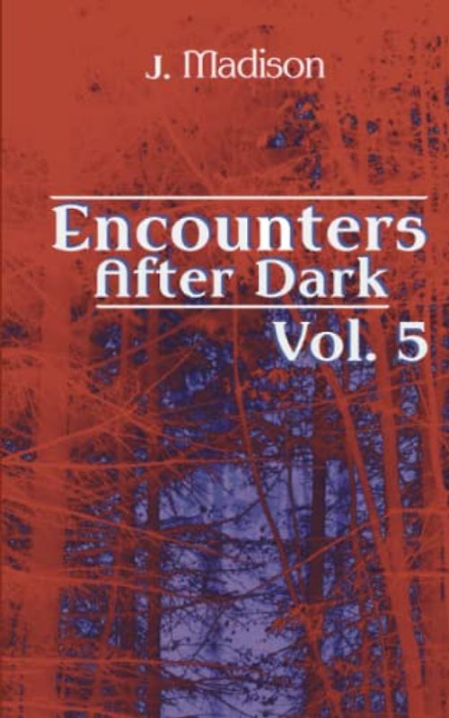 Encounters After Dark: Volume 5