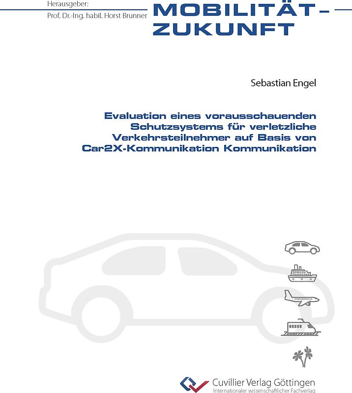 Evaluation eines vorausschauenden Schutzsystems für verletzliche Verkehrsteilnehmer auf Basis von Car2X-Kommunikation