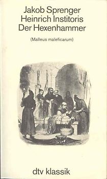 Der Hexenhammer. (Malleus maleficarum)