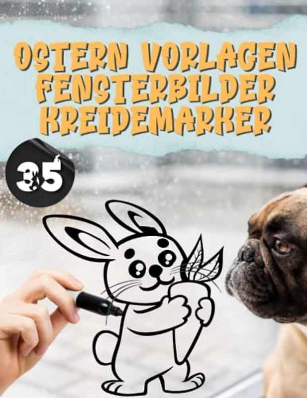 Ostern vorlagen Fensterbilder Kreidemarker: Das XXL Frühling Bastelvorlagen DIY Set. Verleihen Sie Ihrem Zuhause eine einzigartige Atmosphäre.