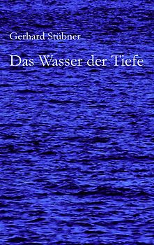 Das Wasser der Tiefe