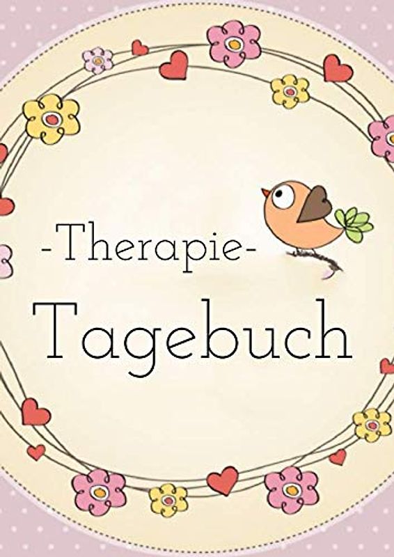 Therapietagebuch für Patienten. Zum Ausfüllen und Ankreuzen: (Bird-Edition) Skill zur Selbsthilfe. Begleitbuch zur Psychotherapie. Beziehung zwischen Therapeut und Klient