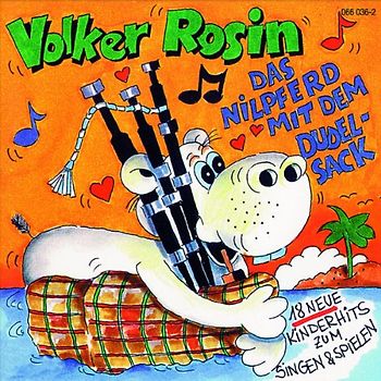 Volker Rosin - Das Nilpferd mit dem Dudelsack