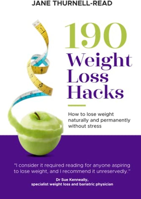 190 Weight Loss Hacks: How to lose weight naturally and permanently without stress