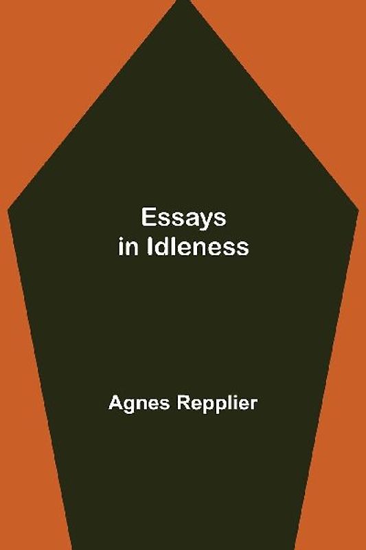 Essays in Idleness