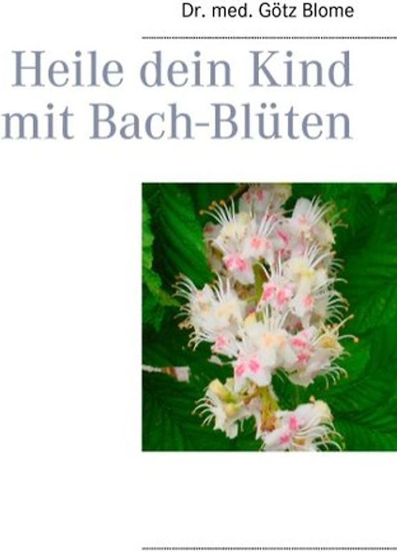 Heile dein Kind mit Bach-Blüten