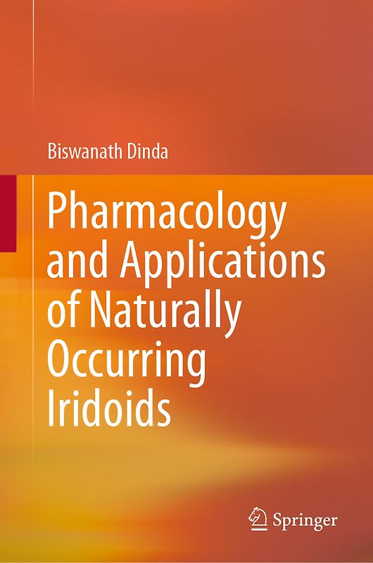 Pharmacology and Applications of Naturally Occurring Iridoids