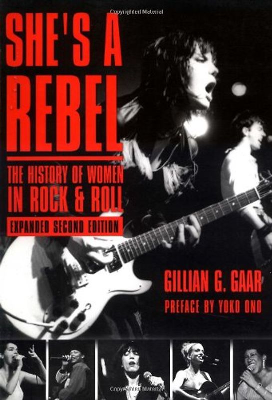 She's a Rebel: The Histroy of Women in Rock and Roll (Live Girls) - Gillian G. Gaar