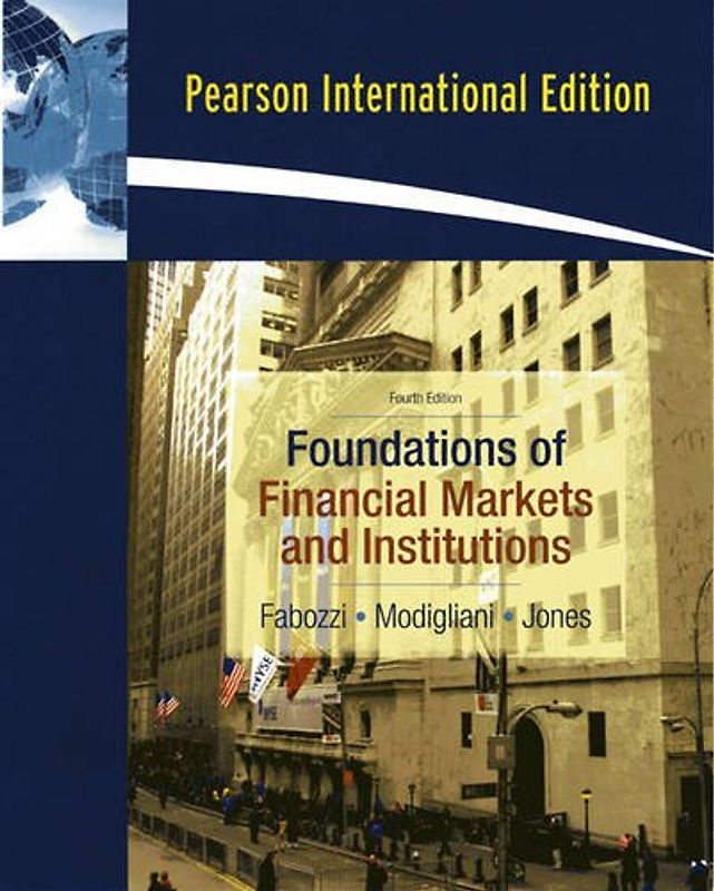Foundations of Financial Markets and Institutions - Frank J. Fabozzi