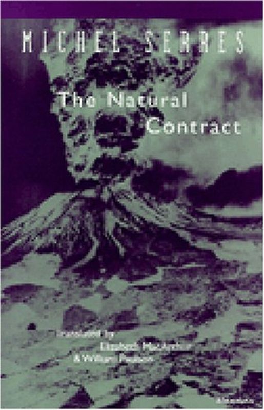 The Natural Contract (Studies in Literature & Science) - Michel Serres