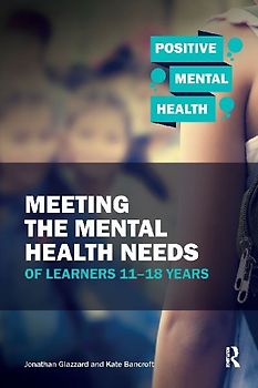 Meeting the Mental Health Needs of Learners 11-18 Years