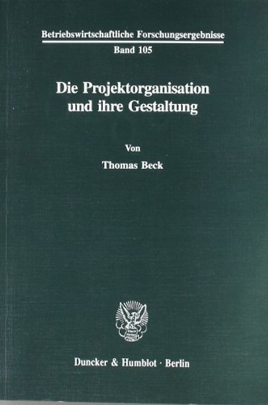 Die Projektorganisation und ihre Gestaltung.