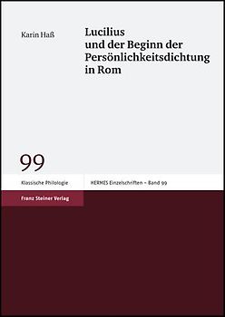 Lucilius und der Beginn der Persönlichkeitsdichtung in Rom