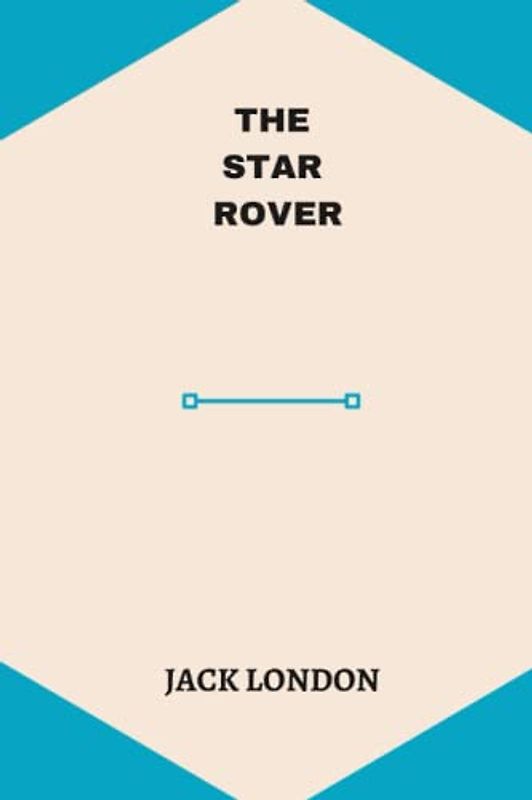 The Star Rover by Jack London