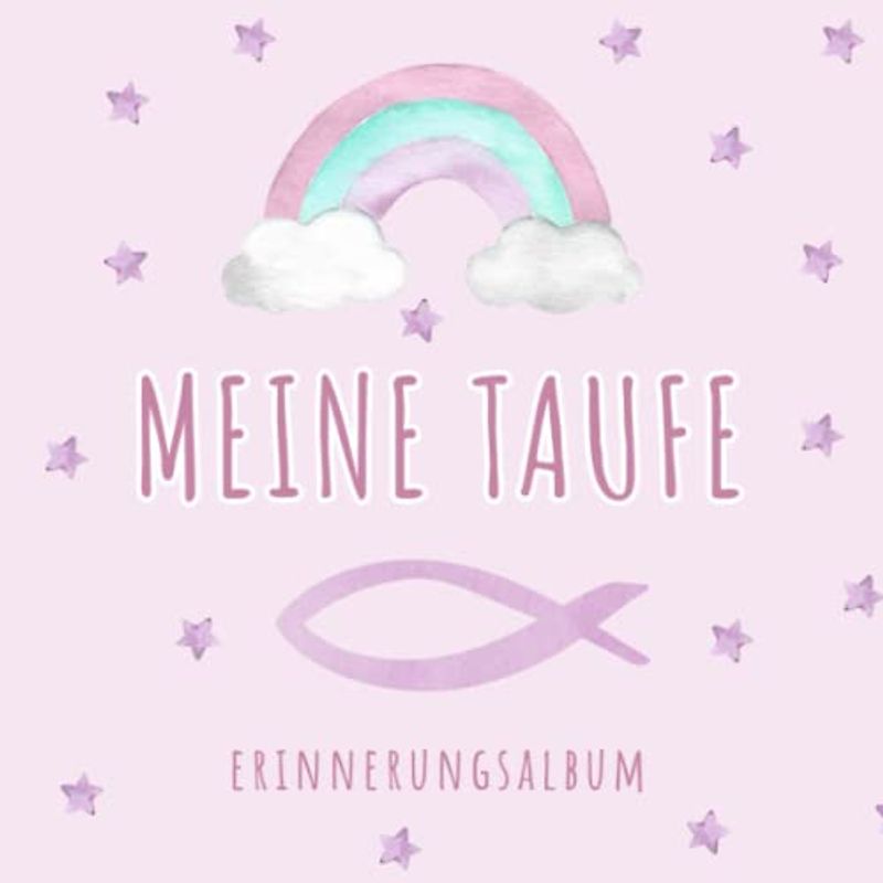 Meine Taufe · Erinnerungsalbum: Als Taufbuch oder Gästebuch zum Eintragen von Glückwünschen und Einkleben von Fotos – Mit Fingerabdruckbaum – Rosa Coverdesign ideal für Mädchen
