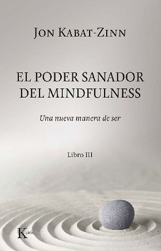 El poder sanador del mindfulness : una nueva manera de ser III