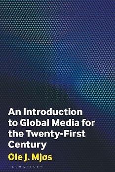 An Introduction to Global Media for the Twenty-First Century