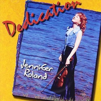 Jennifer Roland - Dedication