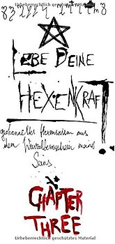 Lebe deine Hexenkraft: Chapter III