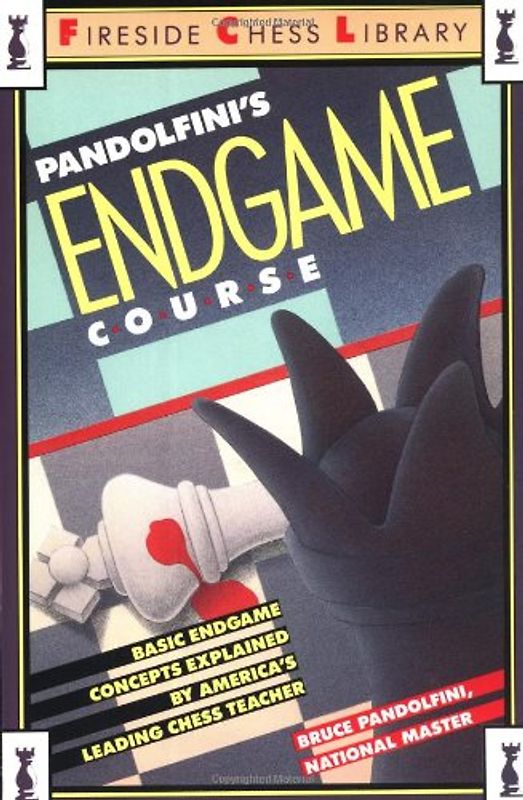 Pandolfini's Endgame Course: Basic Endgame Concepts Explained by America's Leading Chess Teacher (Fireside Chess Library)