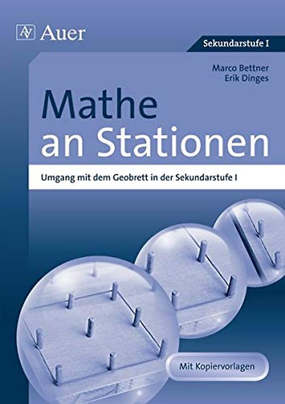 Mathe an Stationen: Umgang mit dem Geobrett: Sekundarstufe I (5. bis 9. Klasse) (Stationentraining Sek. Mathematik)
