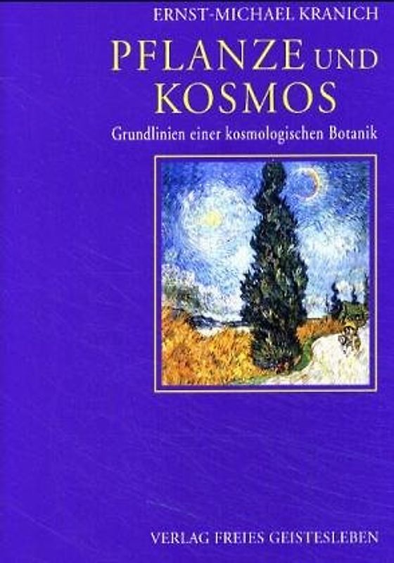 Die Formensprache der Pflanze. Beiträge zu einer kosmologischen Botanik