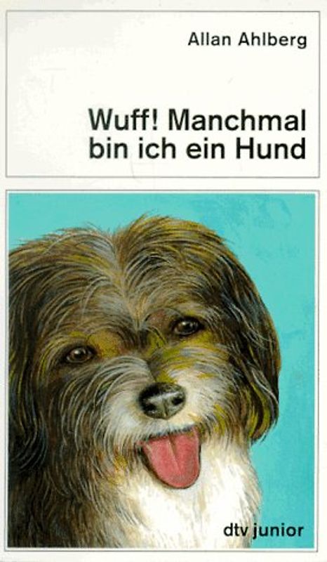 Wuff! Manchmal bin ich ein Hund
