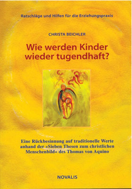 Wie werden Kinder wieder tugendhaft?