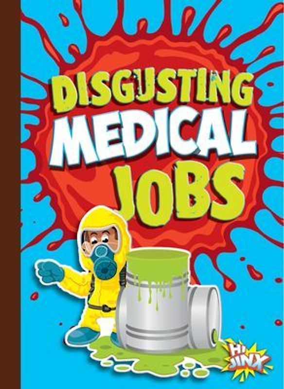Disgusting Medical Jobs