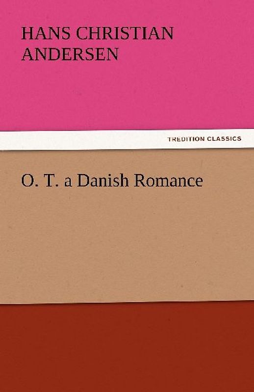 O. T. a Danish Romance
