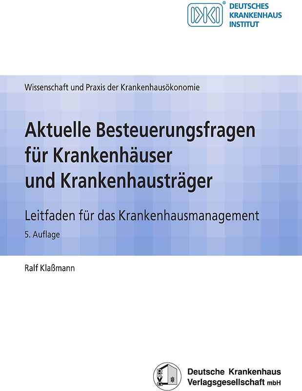 Aktuelle Besteuerungsfragen für Krankenhäuser und Krankenhausträger