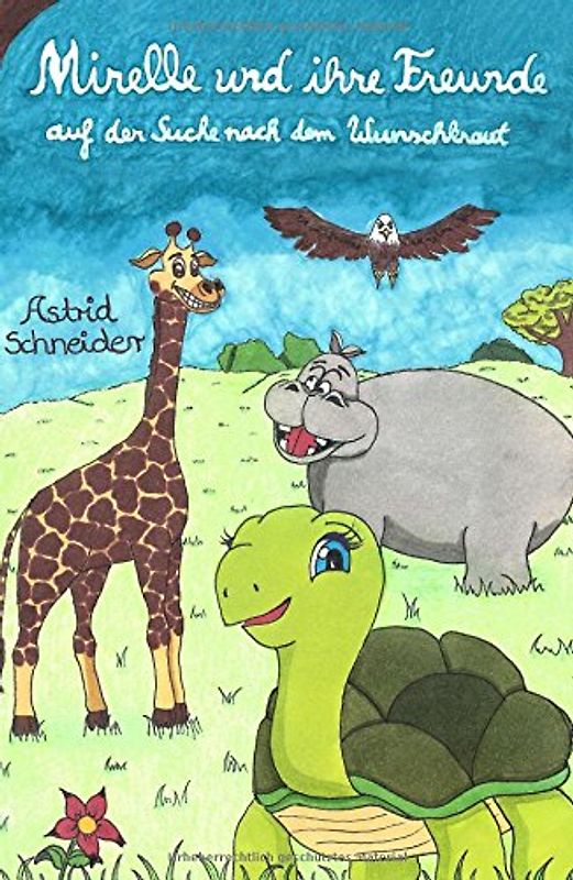 Mirelle und ihre Freunde: auf der Suche nach dem Wunschkraut
