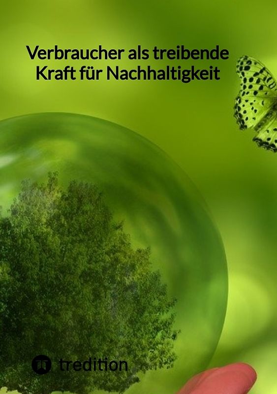 Verbraucher als treibende Kraft für Nachhaltigkeit