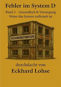 Durchdenken / Fehler im System D Band 3 Gesundheit &amp; Versorgung