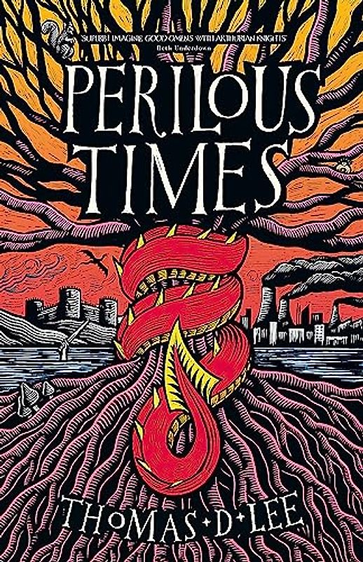 Perilous Times: The Sunday Times bestseller compared to 'Good Omens with Arthurian knights'