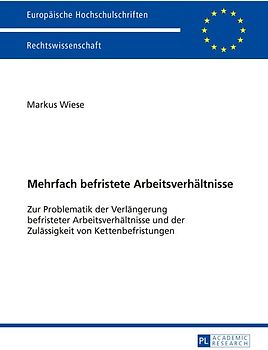 Mehrfach befristete Arbeitsverhaeltnisse