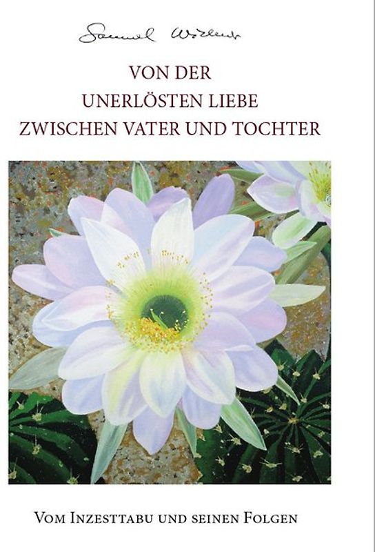 Von der unerlösten Liebe zwischen Vater und Tochter