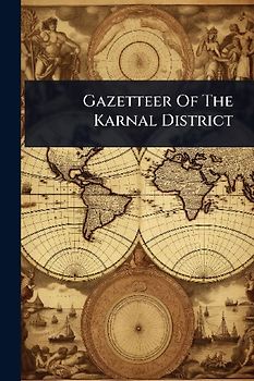 Gazetteer Of The Karnal District