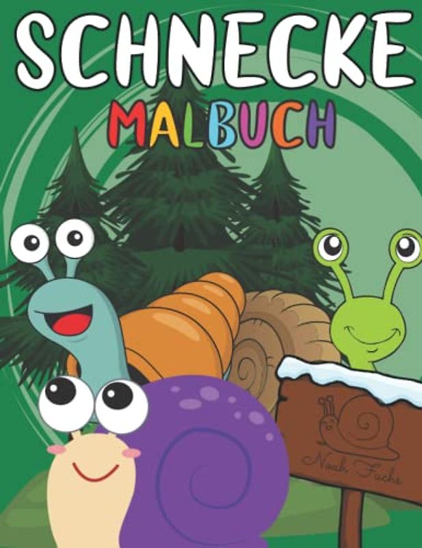 Schnecke Malbuch: Malvorlagen für Kinder von 2-12 Jahren: Tolles Geschenk für Schneckenliebhaber: 30 originelle und süße Schneckendesigns: Stressabbau