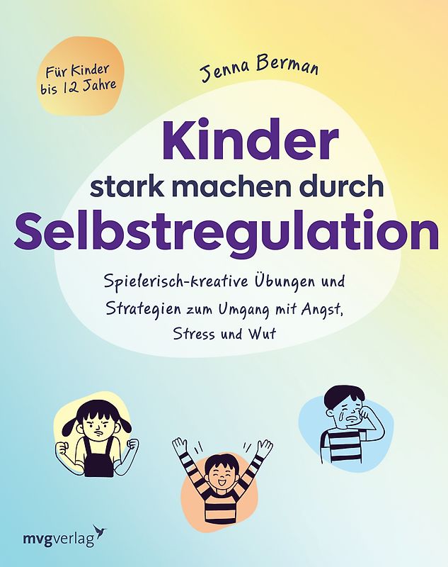 Kinder stark machen durch Selbstregulation