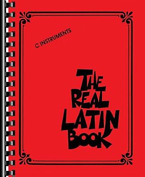 The Real Latin Book C Instruments 400 Latin Jazz & Bossa Nova Songs for Piano, Guitar & Vocalists Hal Leonard Fake Book with Chords & Melodies Latin Sheet Music for Musicians & Educators