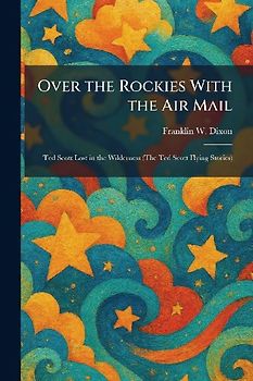 Over the Rockies With the Air Mail