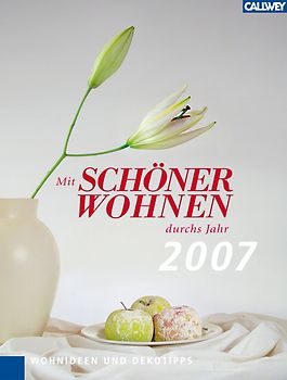 Mit SCHÖNER WOHNEN durch`s Jahr 2007