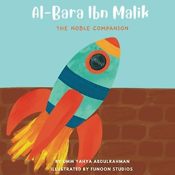 Al-Bara Ibn Malik (May Allah be pleased with him): The Noble Companion