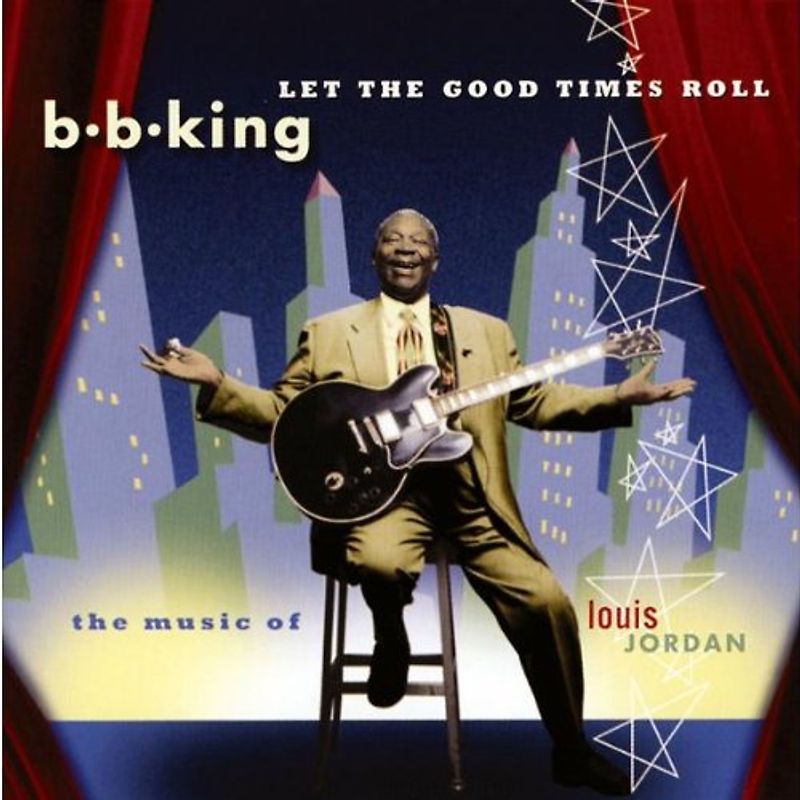 B.B. King - Let the Good Times Roll